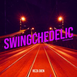 Swingchedelic (2023 Remastered Version)