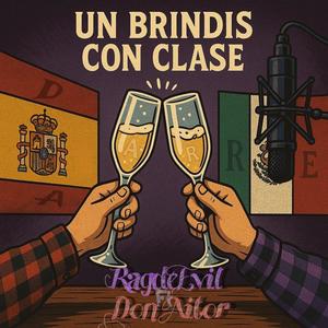 Un Brindis Con Clase (feat. Don Aitor) (Explicit)