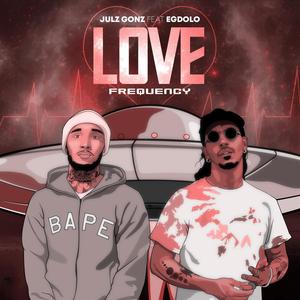 The Love Frequency (feat. EGDolo) [Explicit]