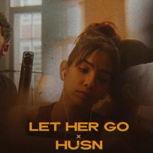 Let Her Go x Husn (Slowed Reverb)