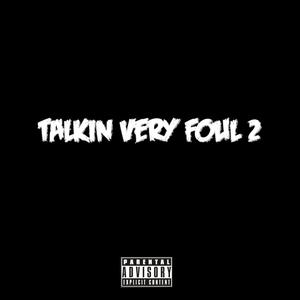 Talkin Very Foul 2 (Explicit)