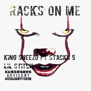 RACKS ON ME (feat. STACKS 5 & LIL STITCH) [Explicit]