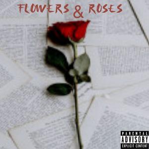 Flowers & Roses (Explicit)