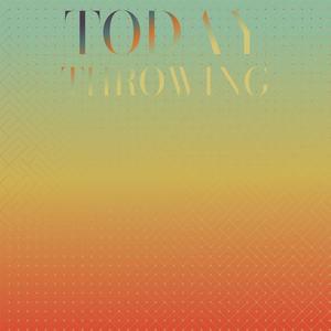 Today Throwing