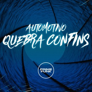 Automotivo Quebra Confins (Explicit)