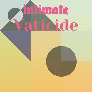 Intimate Vaticide