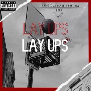 Lay ups (feat. La slave & pontikas) [Explicit]