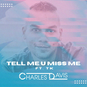 Tell me U miss Me feat. TK (Original Mix)