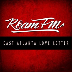 East Atlanta Love Letter