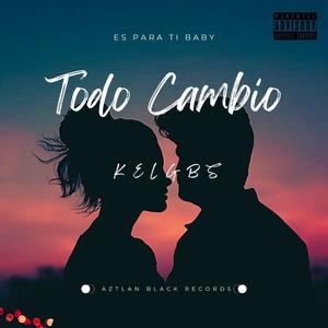 Todo Cambio (Explicit)