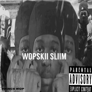 HFN Presents: Wopskii Sliim (Explicit)