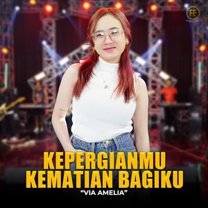 Kepergianmu Kematian Bagiku