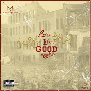 Livin' Life Good (Explicit)