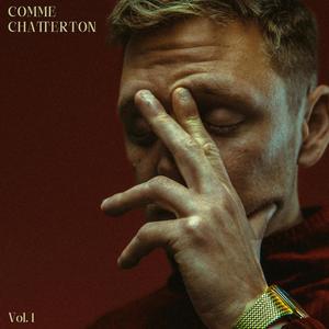 Comme Chatterton, Vol. 1 (Explicit)