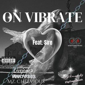 On Vibrate (feat. Sire & Mz. Cheevious) (Explicit)