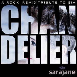 Chandelier (A Rock Remix Tribute to Sia)