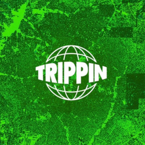 Trippin (Explicit)