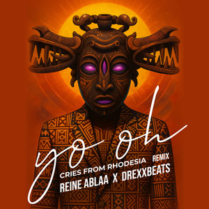Yo Oh (Cries from Rhodesia) (Remix)
