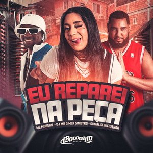 Eu Reparei na Peça (Explicit)