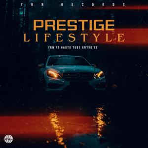 Prestige Lifestyle (feat. Hauto tube & Any voice)