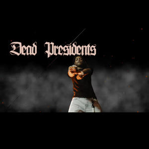 Dead Presidents (Explicit)