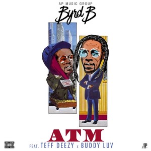 Atm (Radio Version) [feat. Teff Deezy & Buddy Luv]