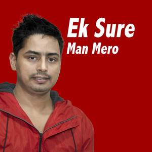 Ek Sure Man Mero
