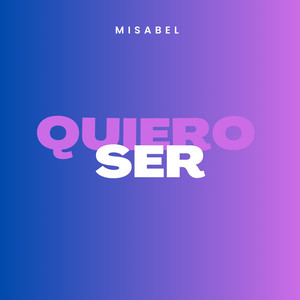 Quiero Ser