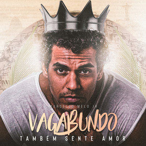 Vagabundo Também Sente Amor (Explicit)