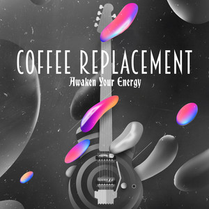 Coffee Replacement – Awaken Your Energy