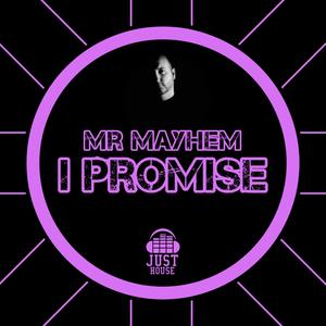 I Promise (feat. Mr Mayhem)