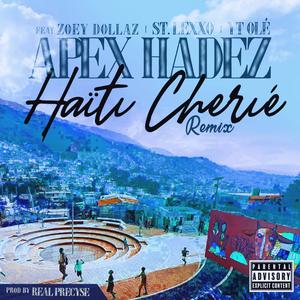 Haïti Chérie (feat. Zoey Dollaz, St. Lexxo, Yt Olé & Real Precyse) [Ext. Version] [Explicit]