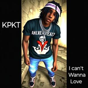 KPKT (I Cant wanna love) -official audio [Explicit]