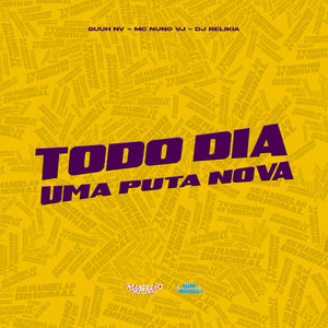 Todo Dia uma Puta Nova (Explicit)