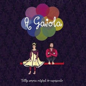 A Gaiola (Trilha Sonora Original do Espetáculo)