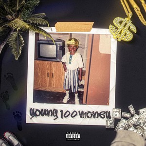 Young 100 Money (Explicit)