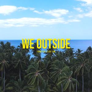 We Outside (feat. Laylow Gang) (Explicit)