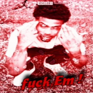 FUXK EM (Explicit)