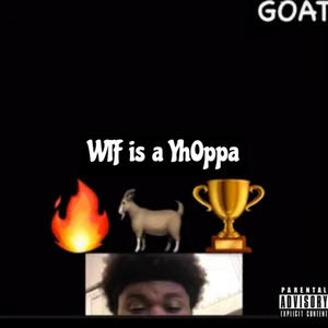 WTF is a Yh0ppa (Explicit)