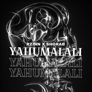 Yahumalali (feat. Shorab) (Explicit)