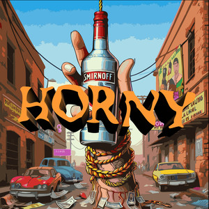 Horny (Explicit)