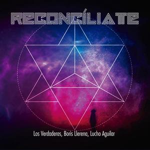 Reconcíliate (feat. Los Verdaderos & Lucho Aguilar)