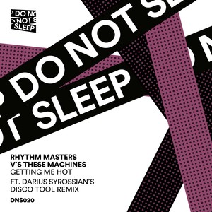 Getting Me Hot (Darius Syrossian's Disco Tool Remix)