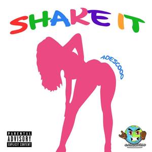 Shake It (Explicit)