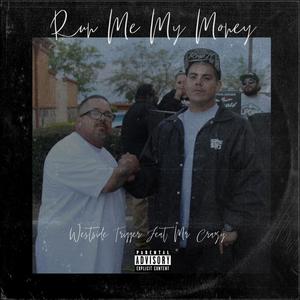 Run Me My Money (feat. Mister Crazy) [Explicit]