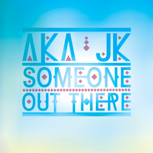 Someone Out There… (Neurotic Drum Band Remix)