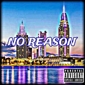 No Reason (Explicit)