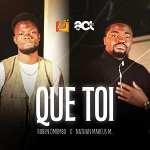 Que toi (feat. Nathan Marcus M)