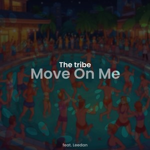 Move on Me (feat. Leedan)