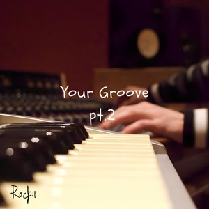 Your Groove Pt.2